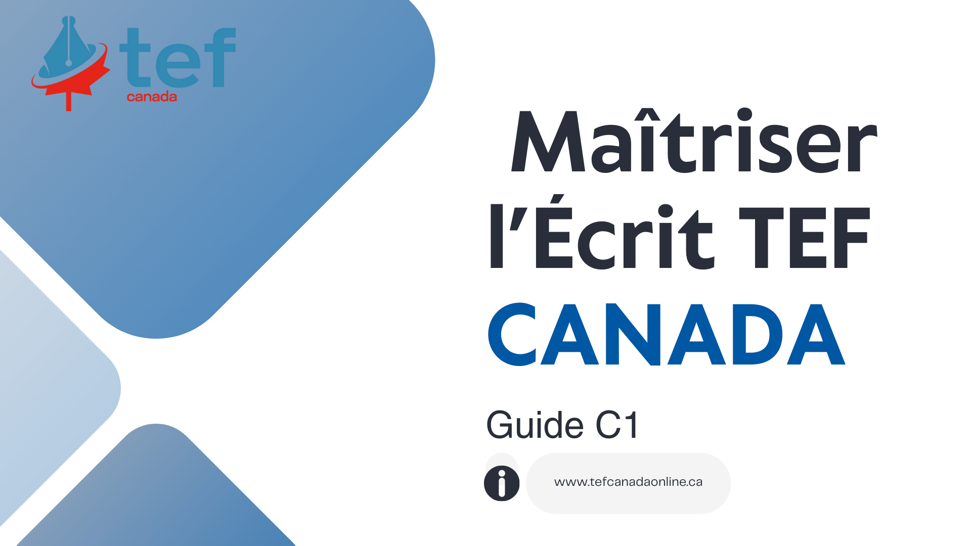 Guide complet pour réussir l’écrit TEF Canada niveau C1. Méthodes, astuces et conseils pour améliorer votre score et exceller à l’examen.