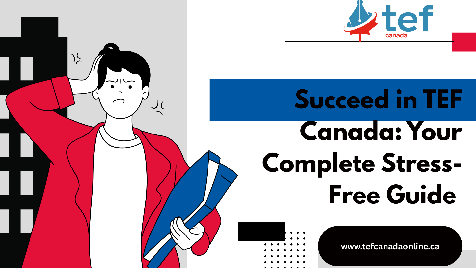Stress-free guide to passing TEF Canada with practical tips, exercises, and strategies to achieve your NCLC goal efficiently.