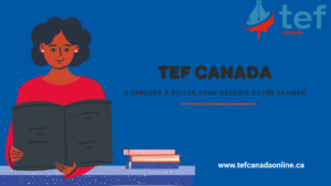 Évitez les 5 erreurs fréquentes au TEF Canada avec nos conseils pratiques pour réussir vos épreuves et obtenir un score optimal.